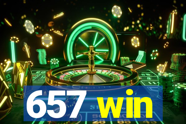 657 win